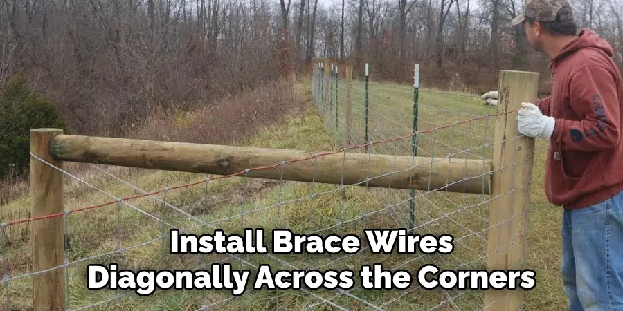 Install Brace Wires Diagonally Across the Corners