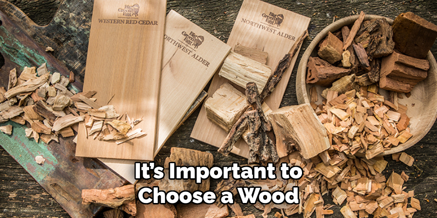 It’s Important to Choose a Wood