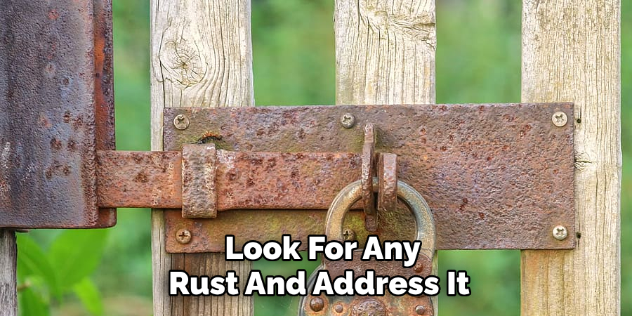 Look For Any Rust And Address It 