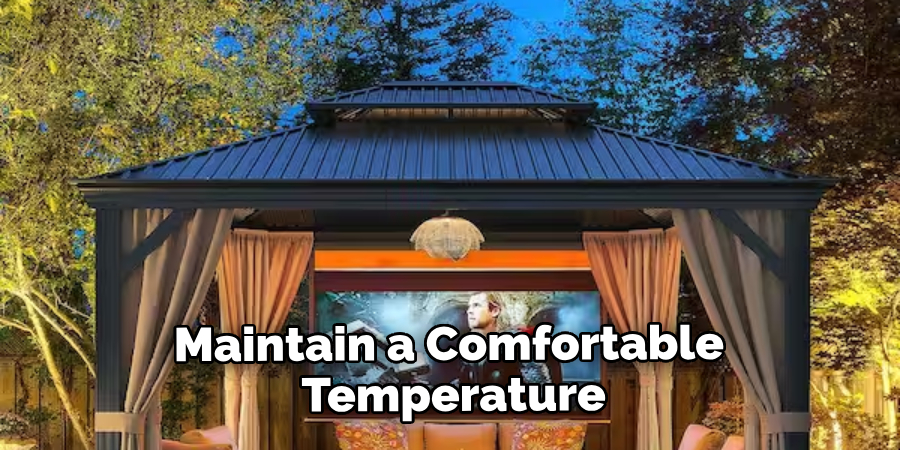 Maintain a Comfortable Temperature