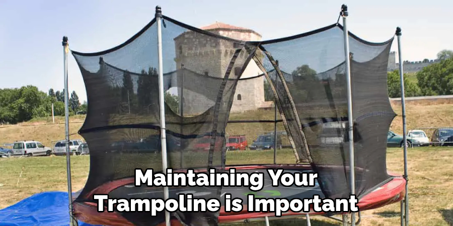 Maintaining Your Trampoline is Important
