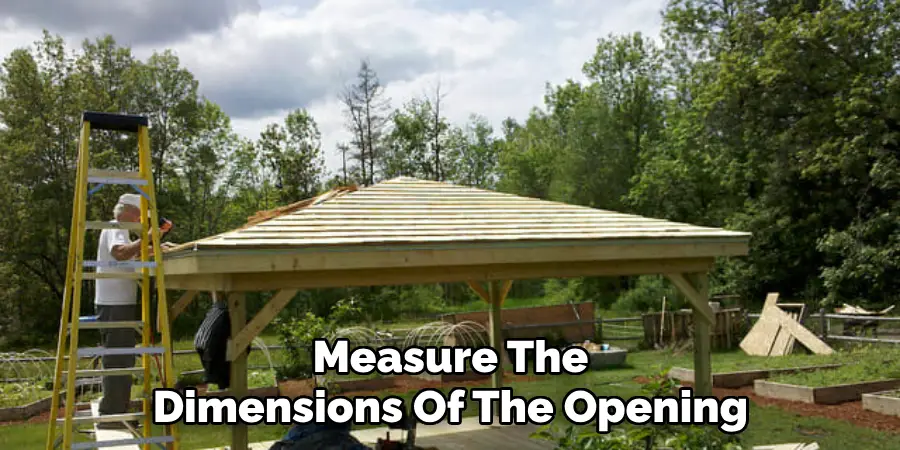 Measure The Dimensions Of The Opening