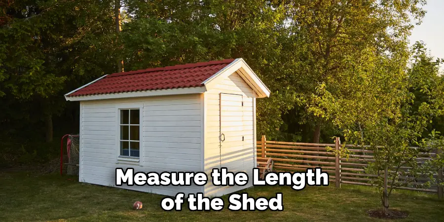 Measure the Length of the Shed