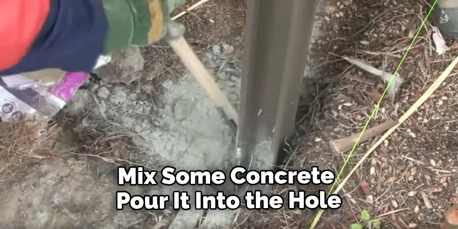 Mix Some Concrete Pour It Into the Holes