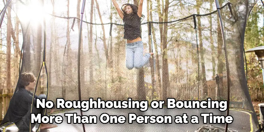 No Roughhousing or Bouncing More Than One Person at a Time