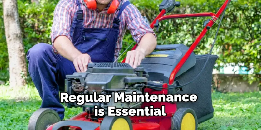 Regular Maintenance is Essential