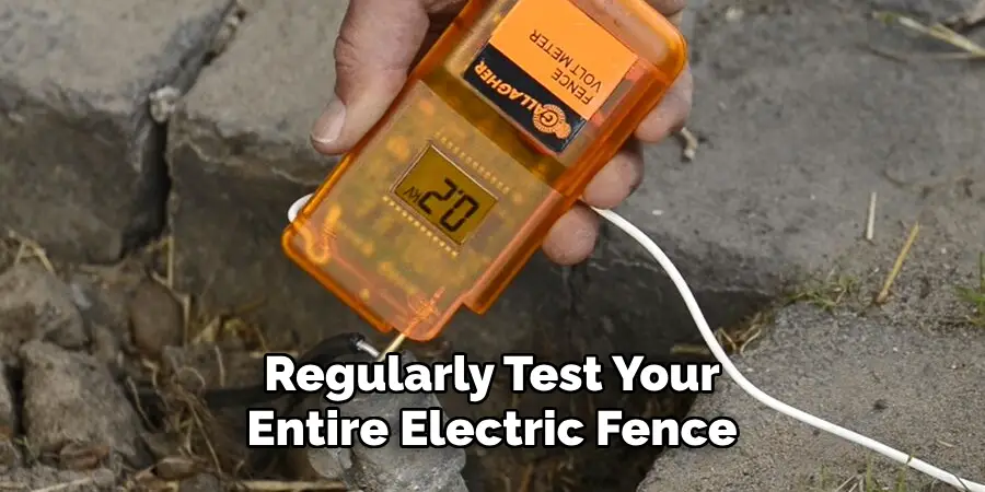 Regularly Test Your Entire Electric Fence