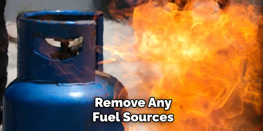 Remove Any Fuel Sources