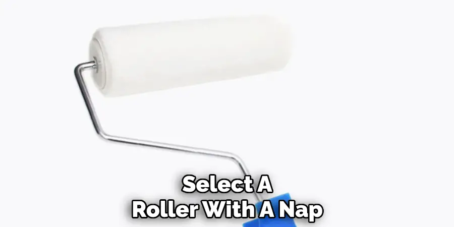 Select A Roller With A Nap