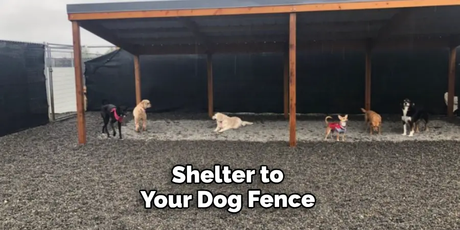 Shade Cover or Shelter to Your Dog Fence