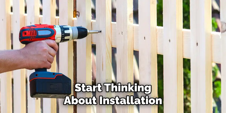 Start Thinking About Installation