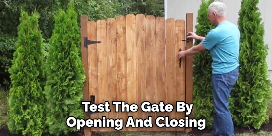  Test The Gate By Opening And Closing