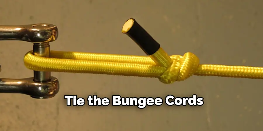  Tie the Bungee Cords 