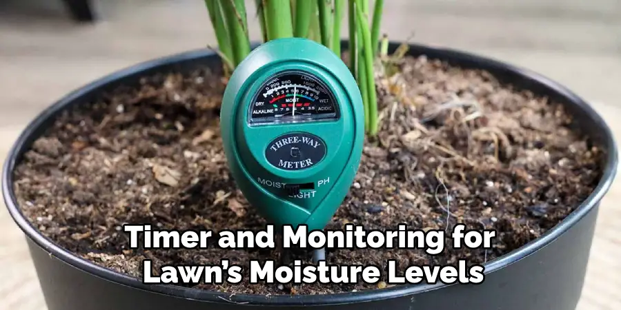 Timer and Monitoring for Lawn’s Moisture Levels
