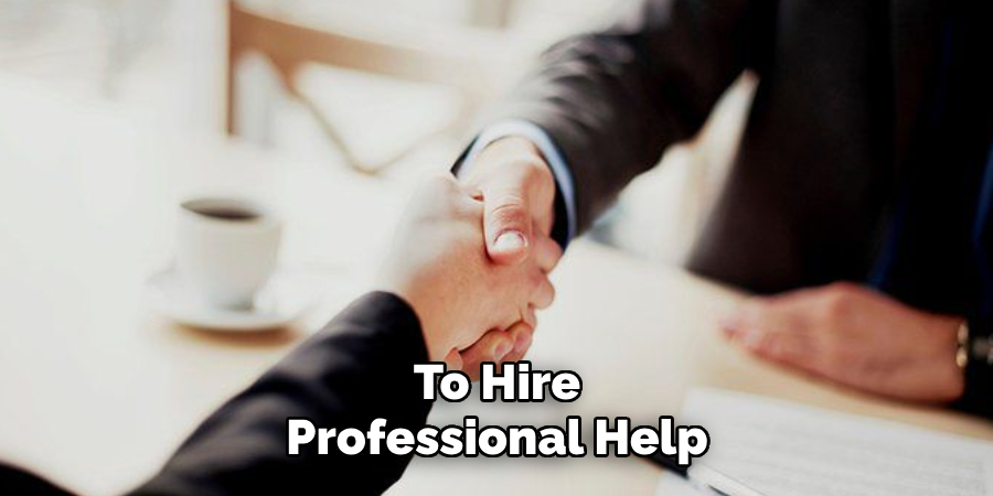To Hire Professional Help