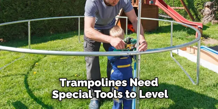 Trampolines Need Special Tools to Properly Level