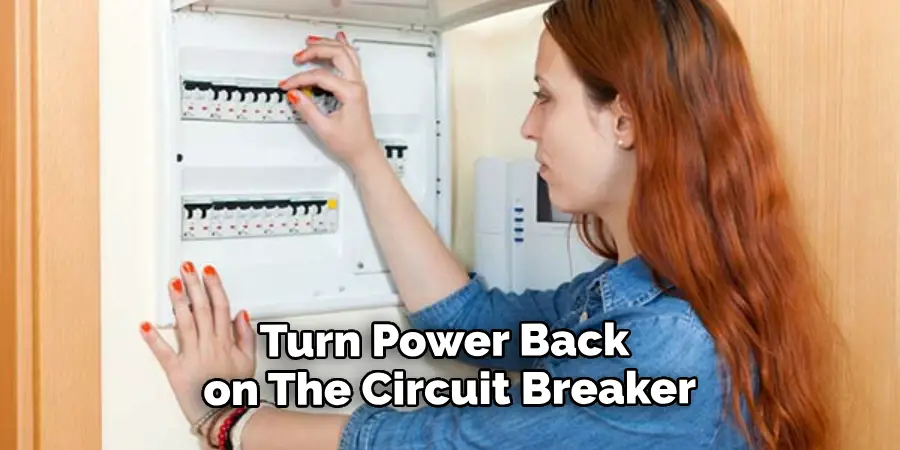 Turn the Power Back on The Circuit Breaker