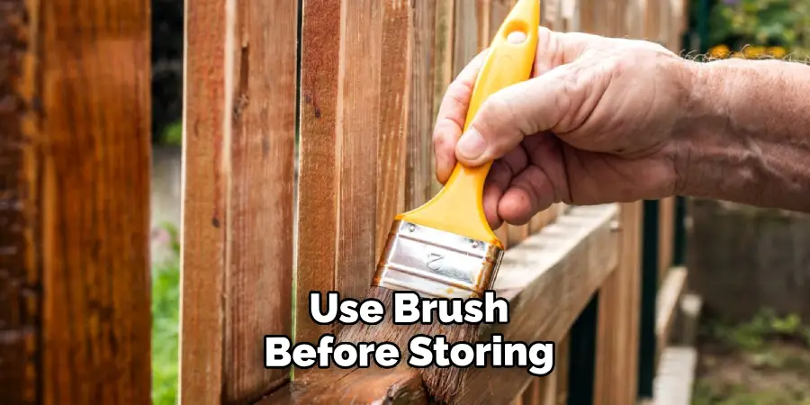  Use Brush Before Storing