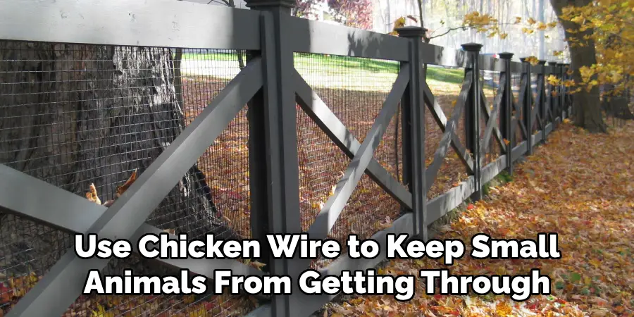 Use Chicken Wire to Keep Small Animals From Getting Through