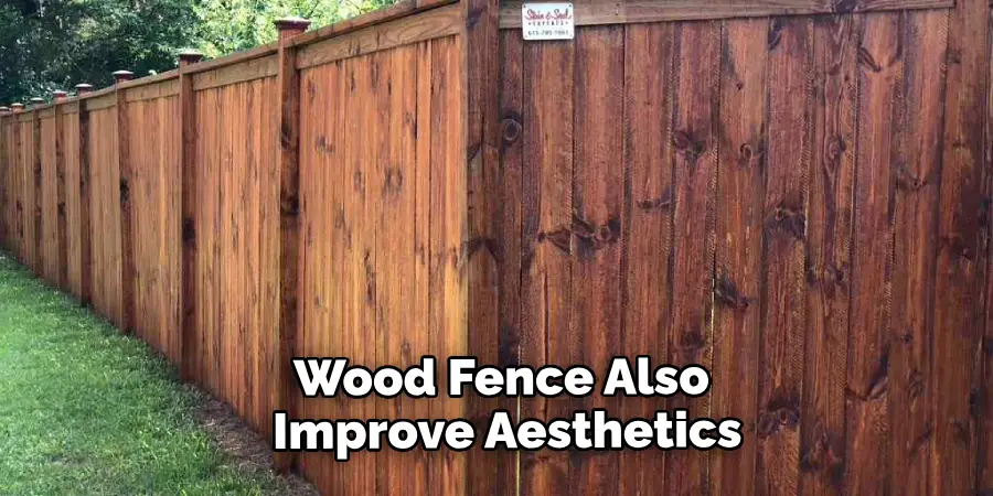 Wood Fence Also Improve Aesthetics