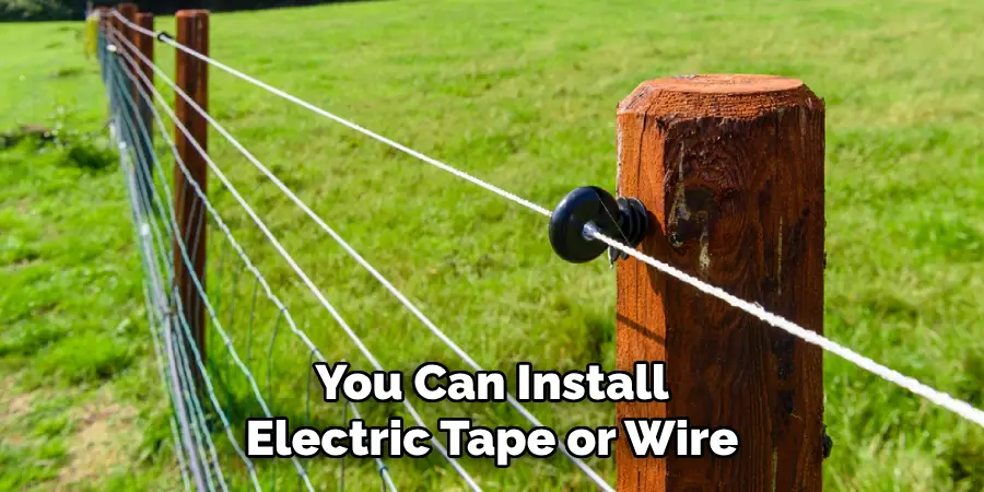 You Can Install Electric Tape or Wire