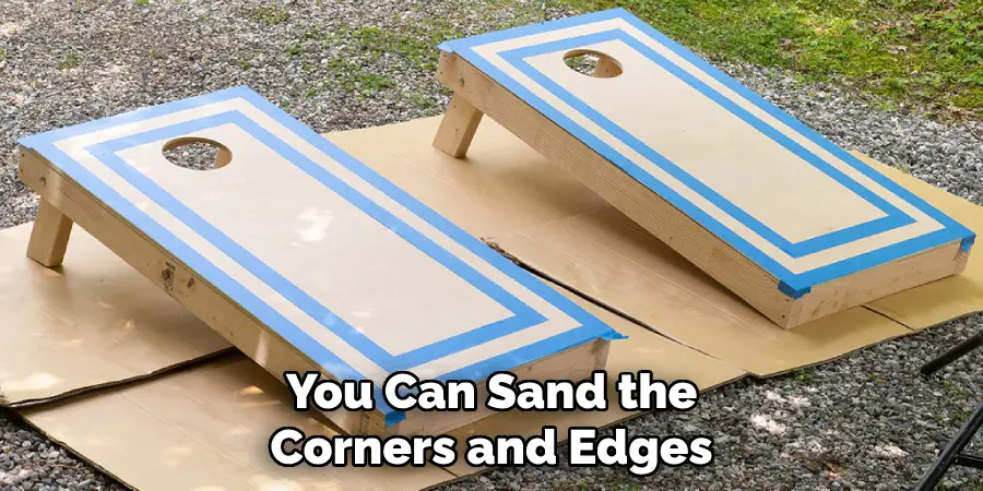 You Can Sand the Corners and Edges