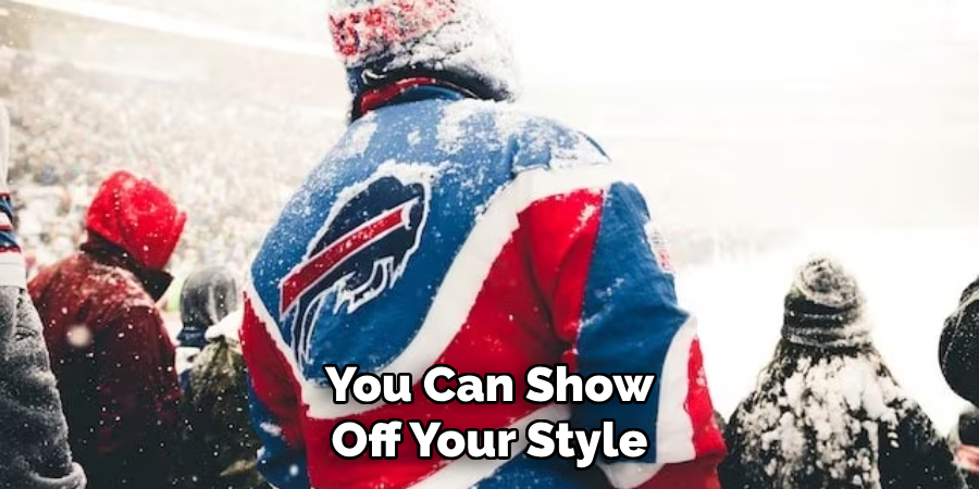 You Can Show Off Your Style