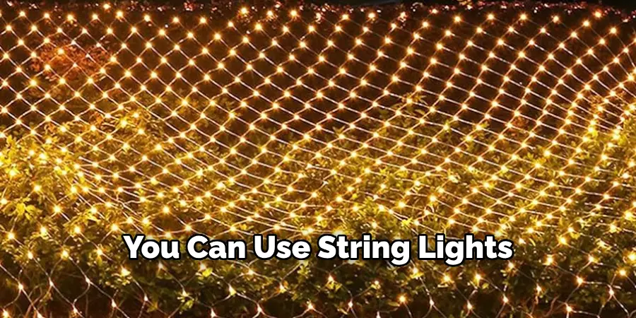 You Can Use String Lights