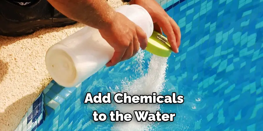 Add Chemicals to the Water