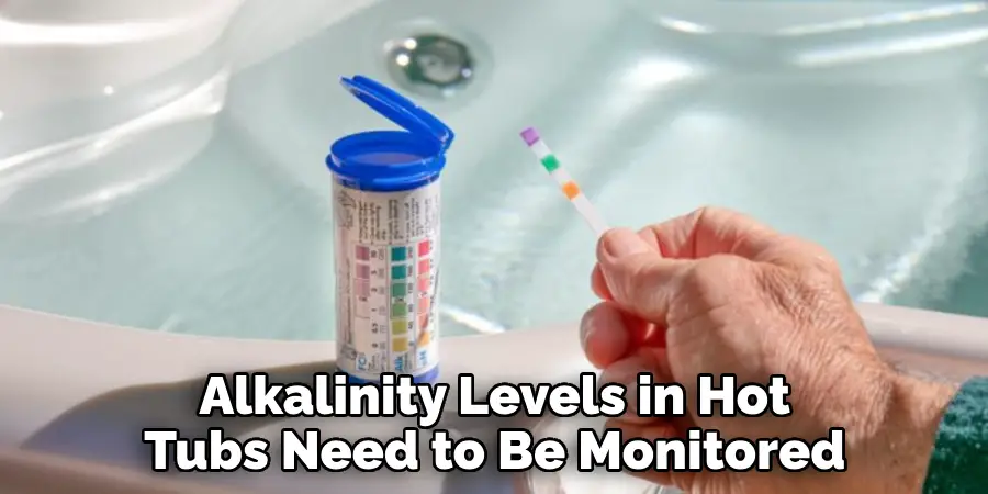 Alkalinity Levels in Hot Tubs Need to Be Monitored