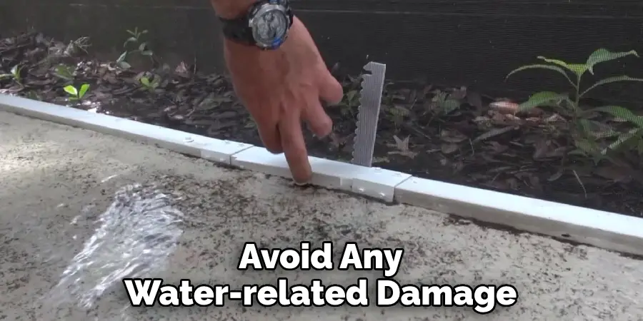 Avoid Any Water-related Damage