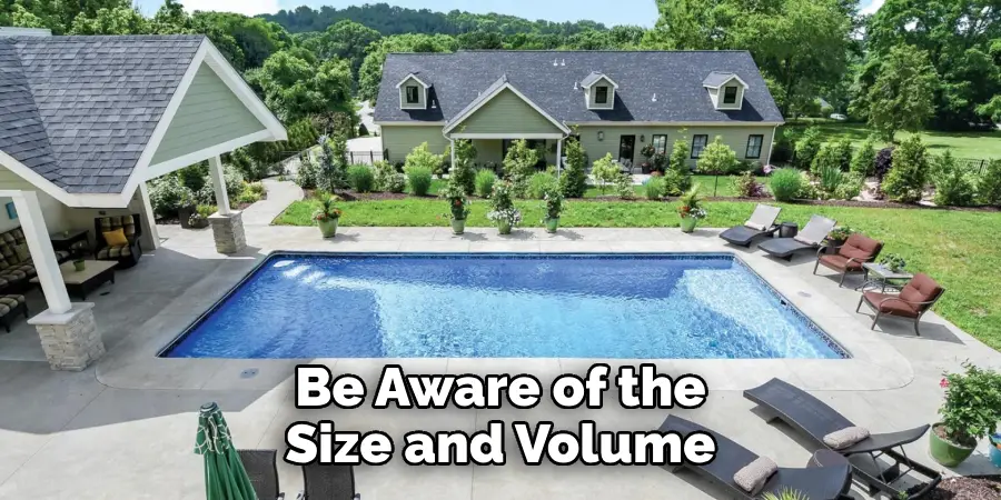 Be Aware of the Size and Volume