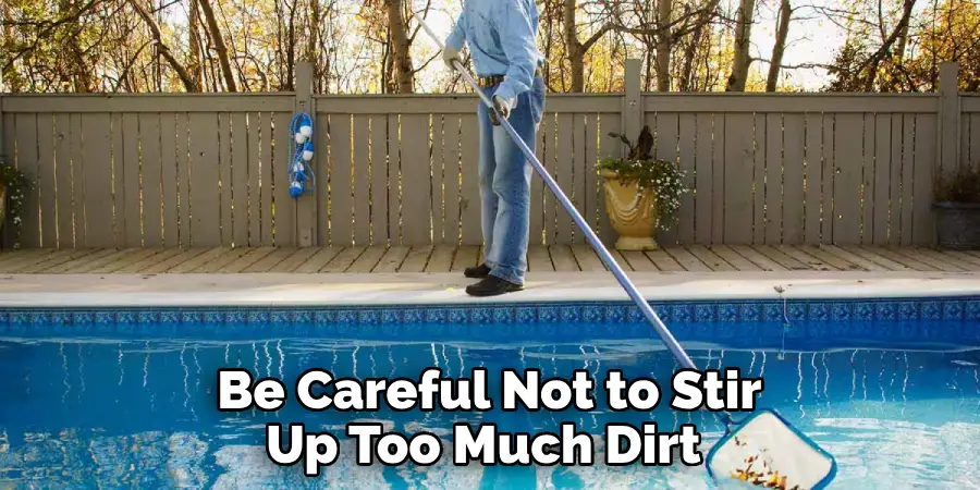 Be Careful Not to Stir Up Too Much Dirt