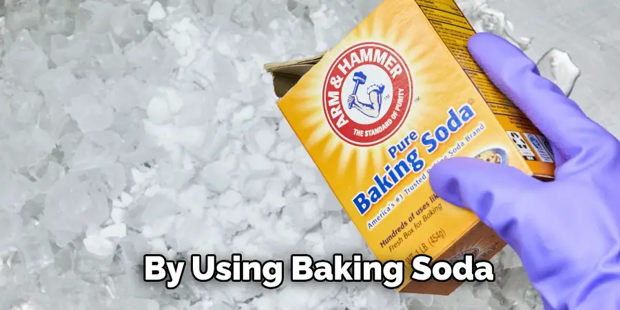 By Using Baking Soda