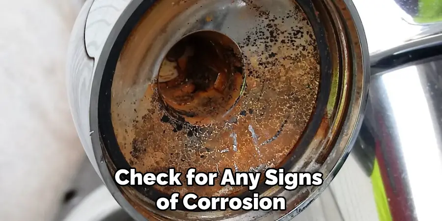 Check for Any Signs of Corrosion