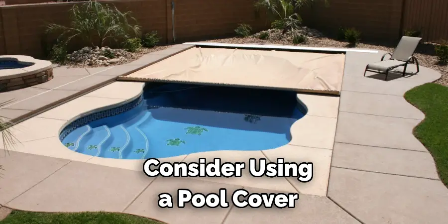 Consider Using a Pool Cover