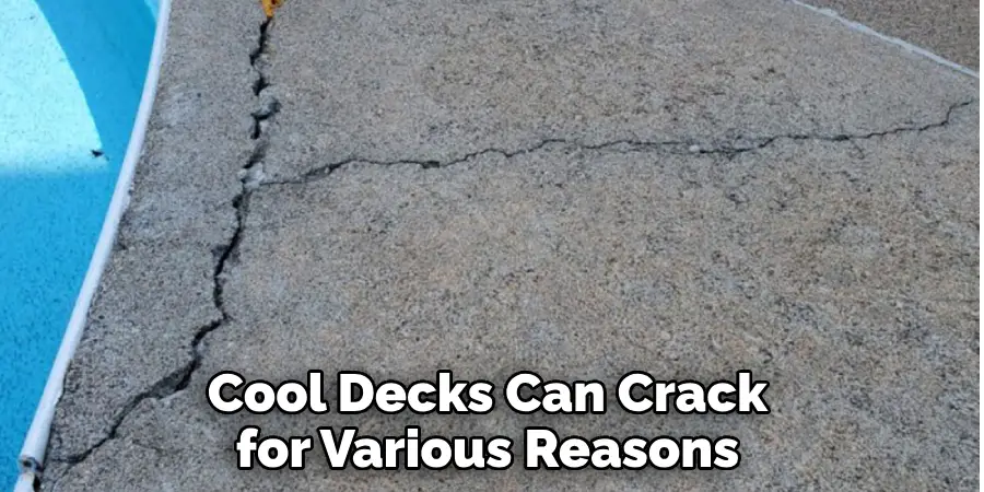 Cool Decks Can Crack for Various Reasons