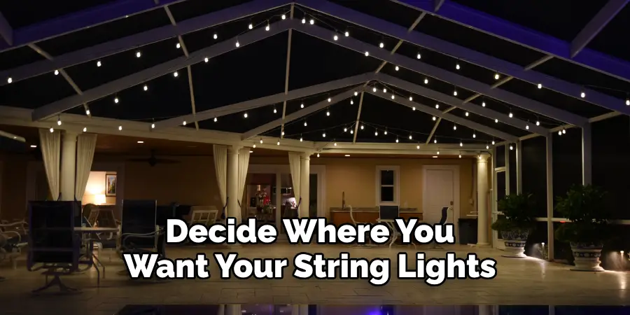 Decide Where You Want Your String Lights