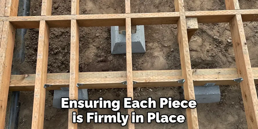 Ensuring Each Piece is Firmly in Place