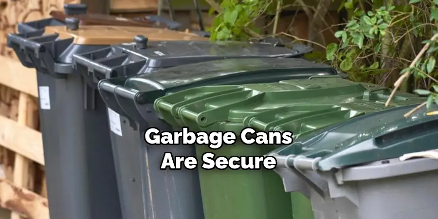 Garbage Cans Are Secure