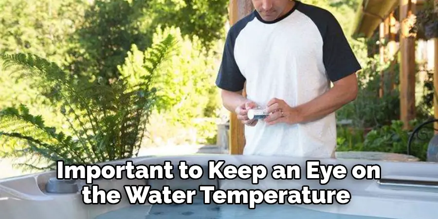 Important to Keep an Eye on the Water Temperature