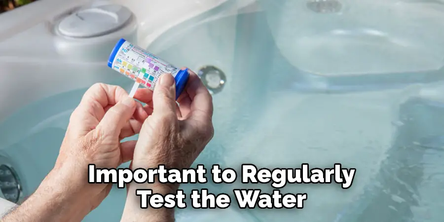 Important to Regularly Test the Water