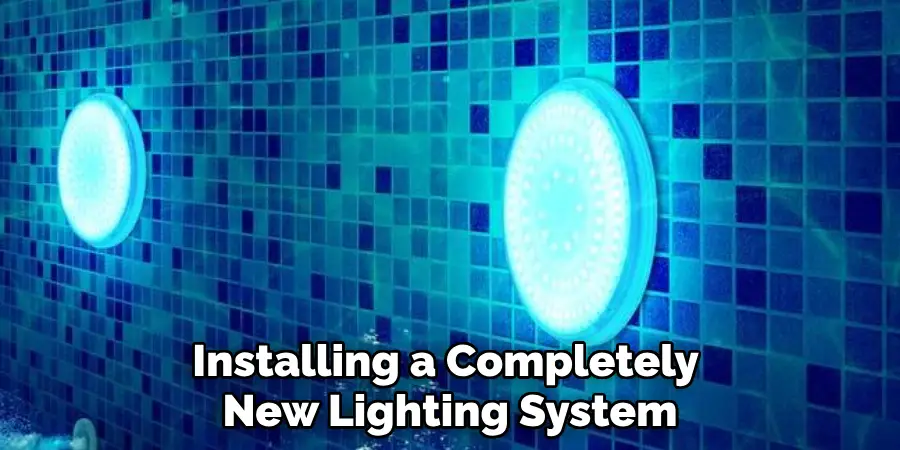 Installing a Completely New Lighting System