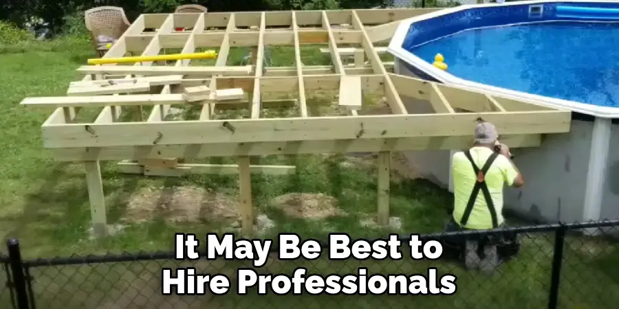 It May Be Best to Hire Professionals