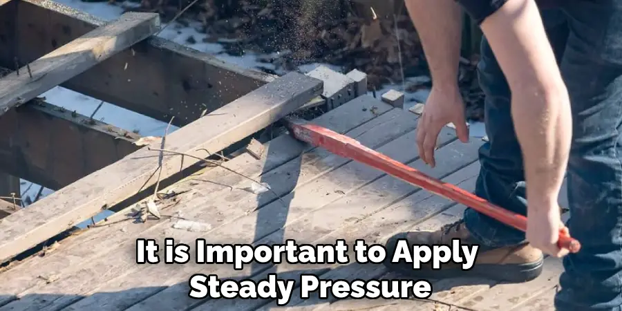 It is Important to Apply Steady Pressure