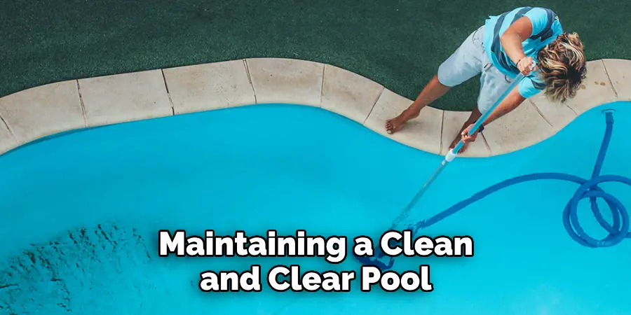 Maintaining a Clean and Clear Pool