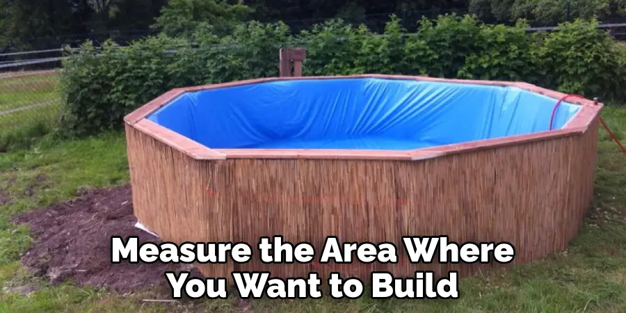 Measure the Area Where You Want to Build