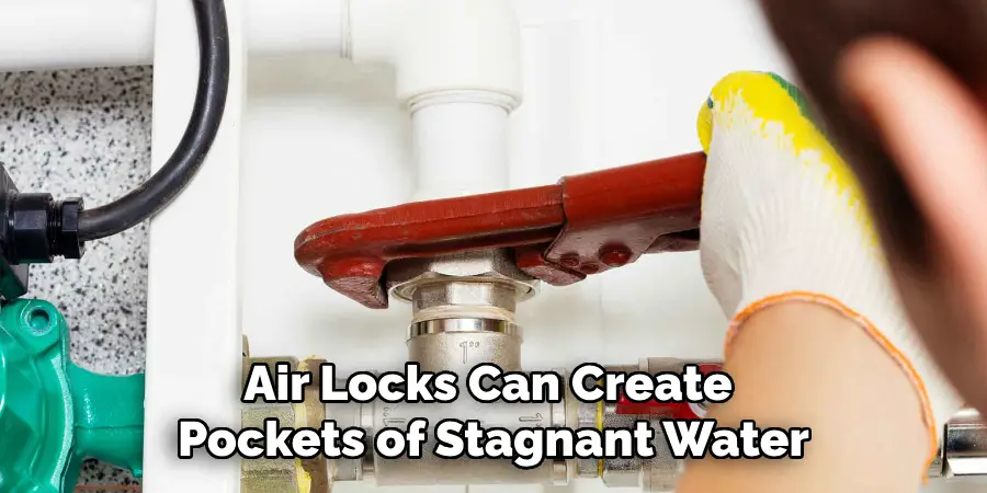 Air Locks Can Create Pockets of Stagnant Water