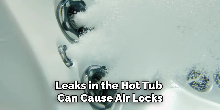 Leaks in the Hot Tub Can Cause Air Locks