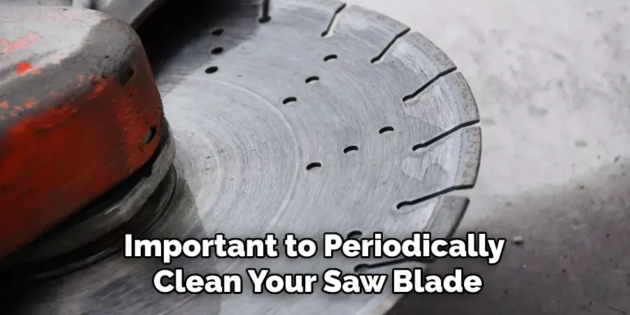 Important to Periodically Clean Your Saw Blade